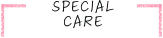 Special Care